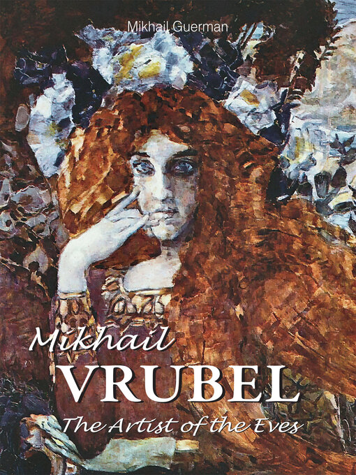 Title details for Mikhail Vrubel. the Artist of the Eves by Mikhail Guerman - Available